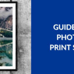 Guide to Photo Print Sizes