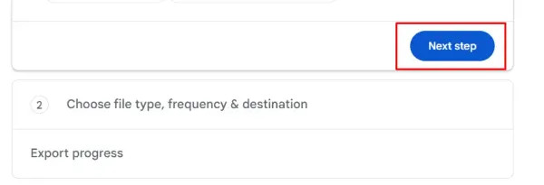 Click Next Step in Google Takeout.