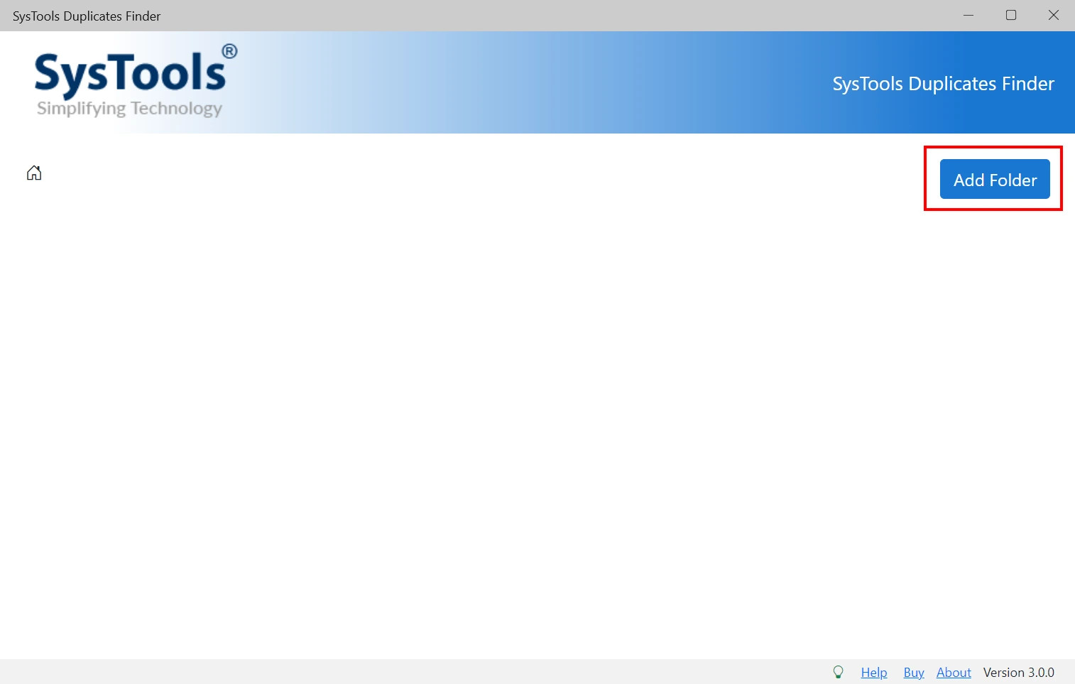 Click on Add Folder option in SysTools Duplicate Finder.