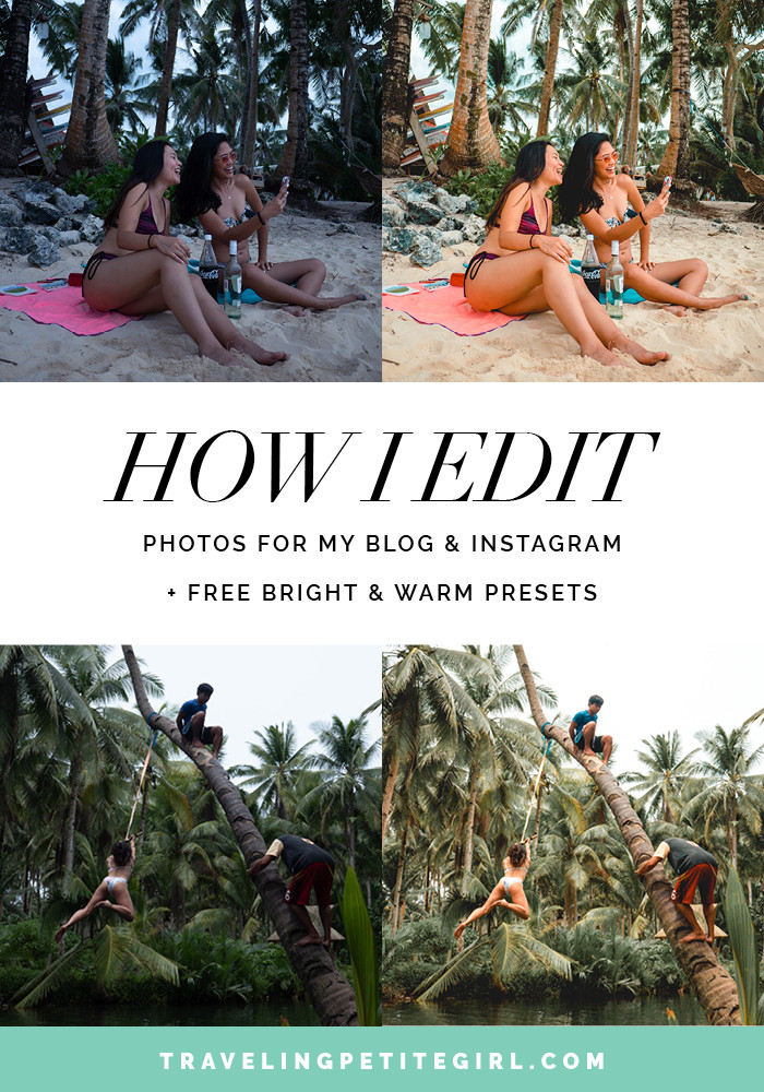 How I Edit Photos for My Blog and Instagram + Free Bright Warm Presets