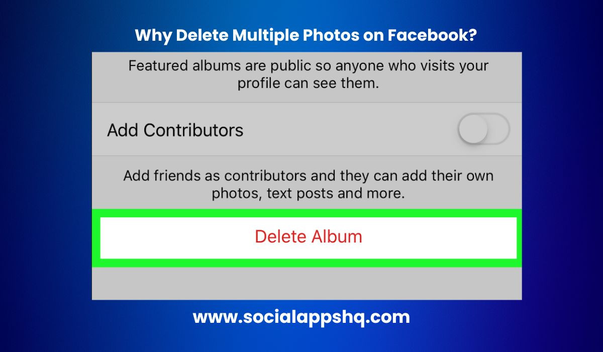 Why Consider Deleting Multiple Photos on Facebook